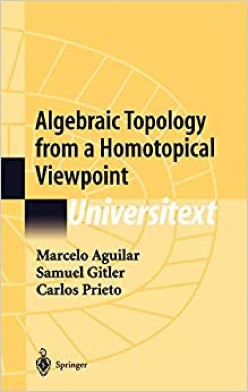  Algebraic Topology from a Homotopical Viewpoint (Universitext) 