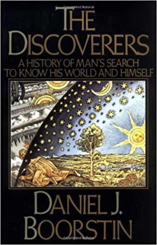  The Discoverers: A History of Man's Search to Know His World and Himself 