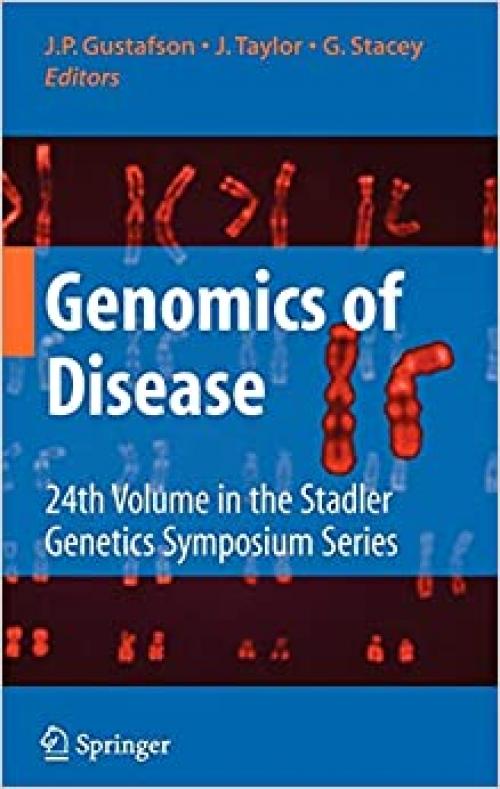  Genomics of Disease (Stadler Genetics Symposia Series) 