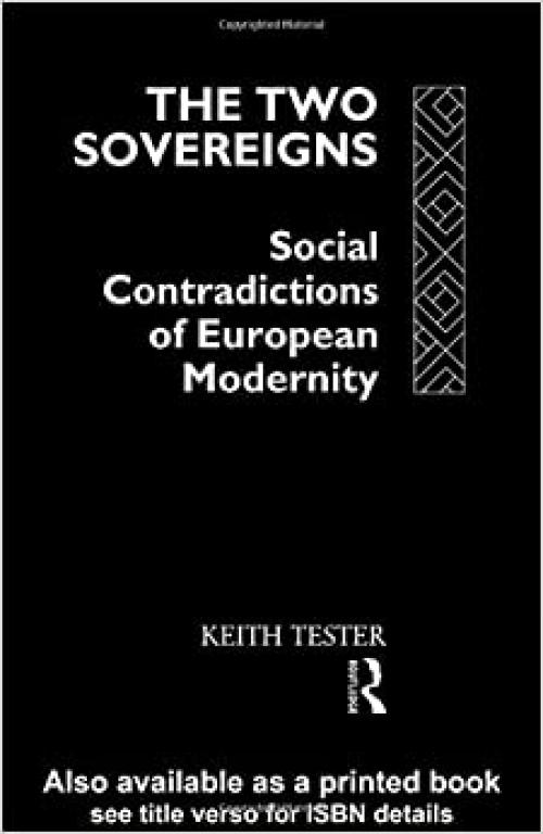  The Two Sovereigns: Social Contradictions of European Modernity 