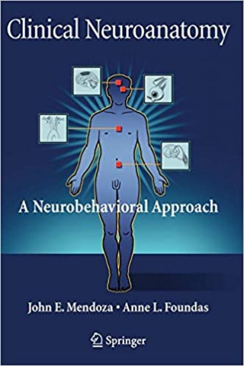  Clinical Neuroanatomy: A Neurobehavioral Approach 