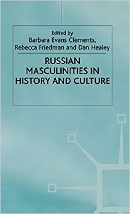  Russian Masculinities iIn History and Culture 