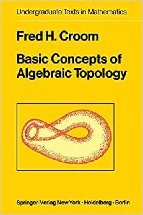  Basic Concepts of Algebraic Topology (Undergraduate Texts in Mathematics) 