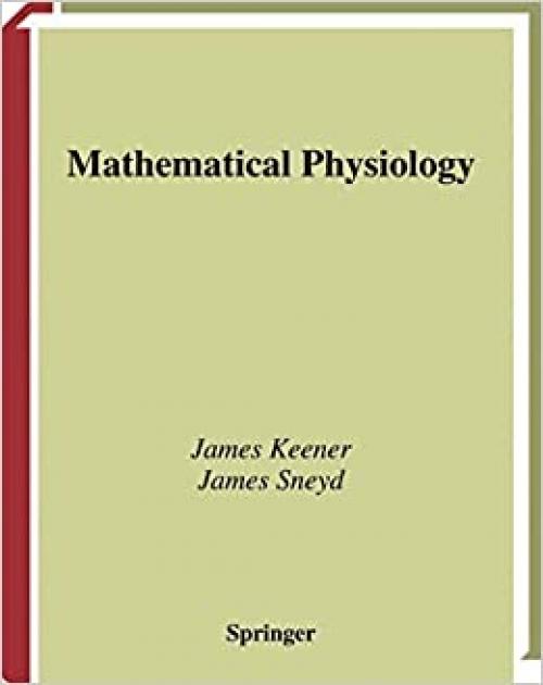  Mathematical Physiology (Interdisciplinary Applied Mathematics) 