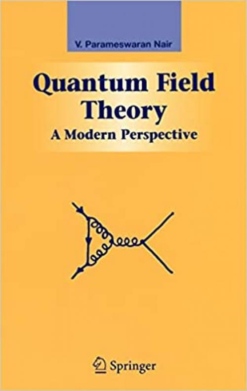  Quantum Field Theory: A Modern Perspective (Graduate Texts in Contemporary Physics) 