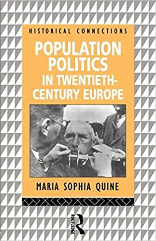  Population Politics in Twentieth Century Europe: Fascist Dictatorships and Liberal Democracies (Historical Connections) 