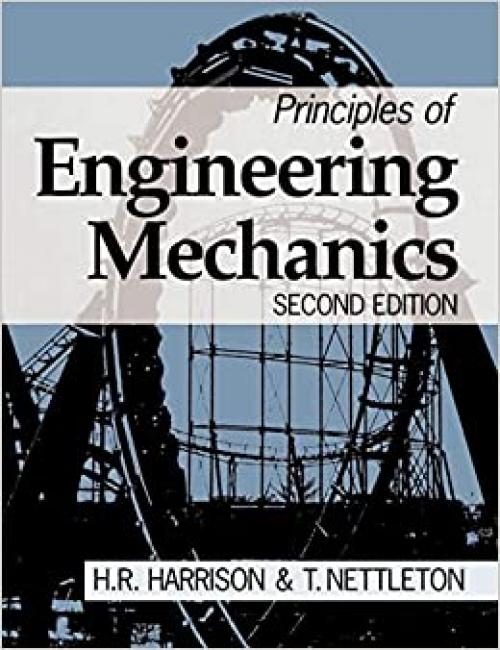  Principles of Engineering Mechanics 