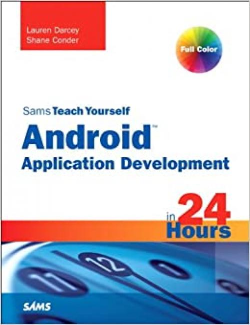  Sams Teach Yourself Android Application Development in 24 Hours (Sams Teach Yourself in 24 Hours) 