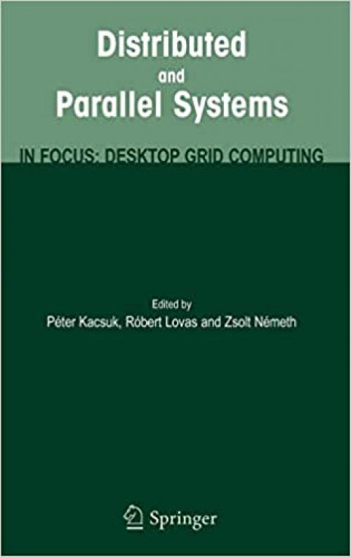  Distributed and Parallel Systems: In Focus: Desktop Grid Computing 