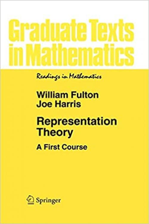  Representation Theory: A First Course (Graduate Texts in Mathematics (129)) 