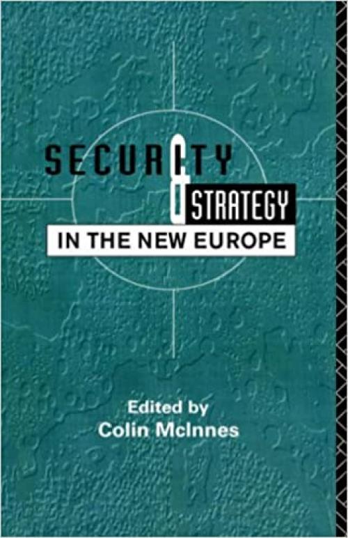  Security and Strategy in the New Europe 