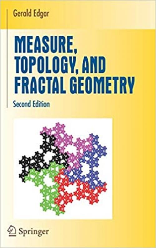  Measure, Topology, and Fractal Geometry (Undergraduate Texts in Mathematics) 