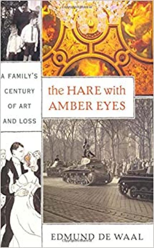  The Hare with Amber Eyes: A Family's Century of Art and Loss 