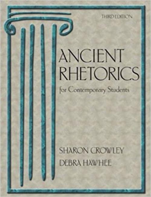  Ancient Rhetorics for Contemporary Students (3rd Edition) 