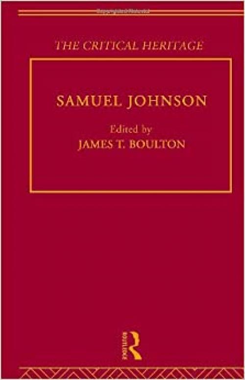  Samuel Johnson: The Critical Heritage (The Collected Critical Heritage : 18th Century Literature) 