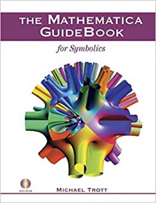  The Mathematica GuideBook for Symbolics (w/ DVD) 