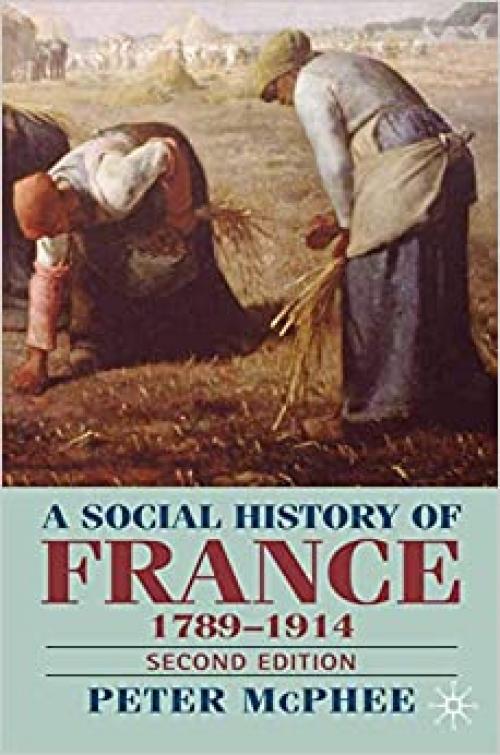  A Social History of France 1780-1914: Second Edition 