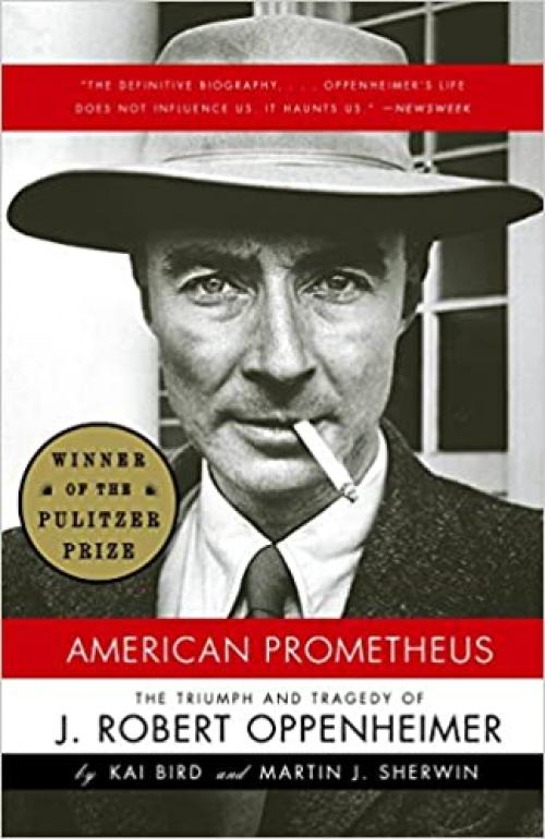  American Prometheus: The Triumph and Tragedy of J. Robert Oppenheimer 