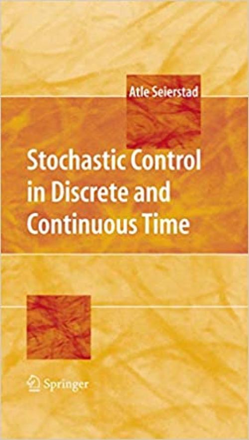  Stochastic Control in Discrete and Continuous Time 