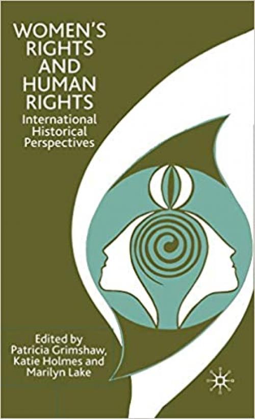  Women's Rights and Human Rights: International Historical Perspectives 