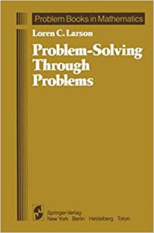  Problem-Solving Through Problems (Problem Books in Mathematics) 