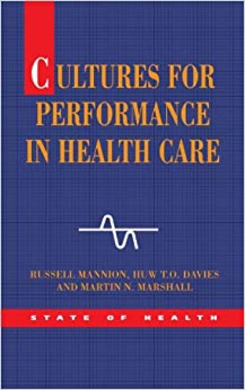  Cultures For Performance In Health Care (State of Health) 