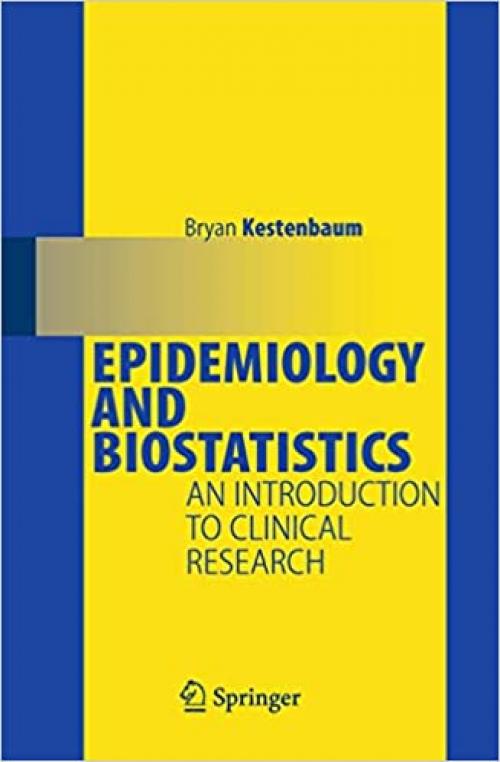  Epidemiology and Biostatistics: An Introduction to Clinical Research 