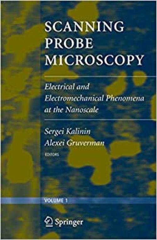  Scanning Probe Microscopy (2 vol. set): Electrical and Electromechanical Phenomena at the Nanoscale (v. 1&2) 