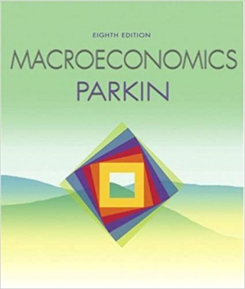  Macroeconomics with MyEconLab plus eBook 1-semester Student Access Kit (8th Edition) 