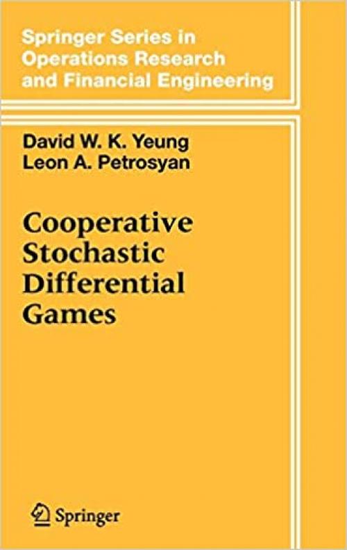  Cooperative Stochastic Differential Games (Springer Series in Operations Research and Financial Engineering) 