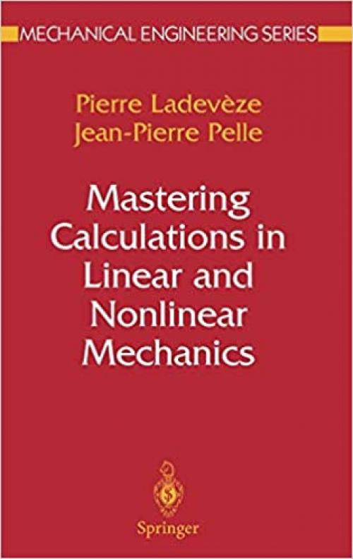  Mastering Calculations in Linear and Nonlinear Mechanics (Mechanical Engineering Series) 