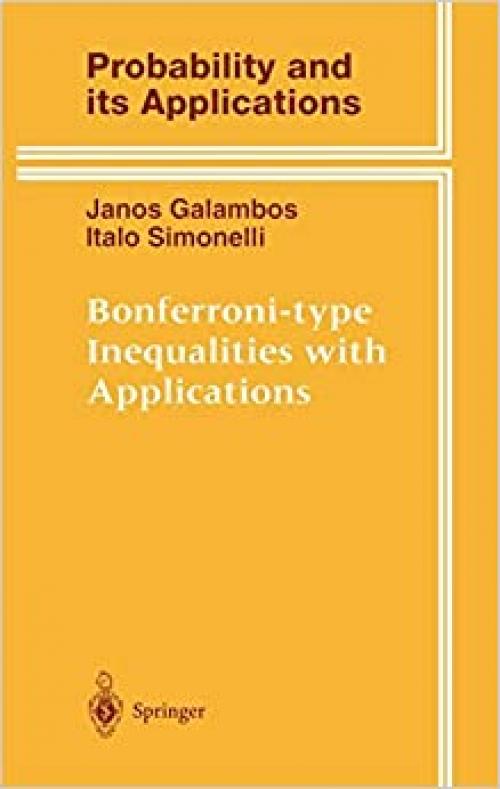  Bonferroni-type Inequalities with Applications (Probability and Its Applications) 