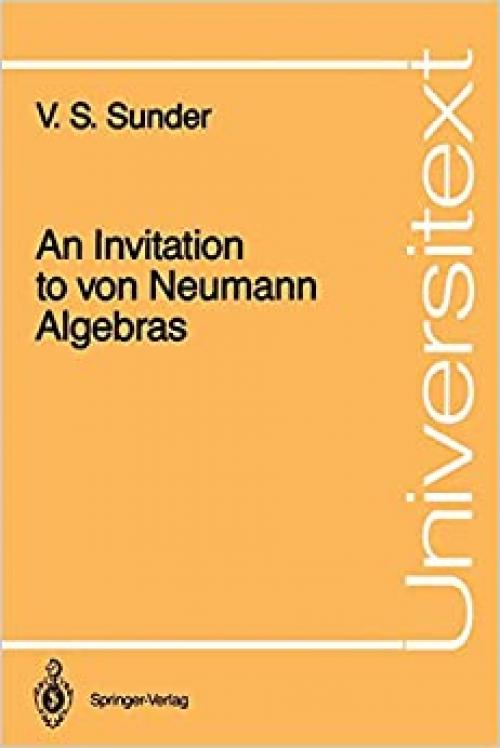  An Invitation to von Neumann Algebras (Universitext) 