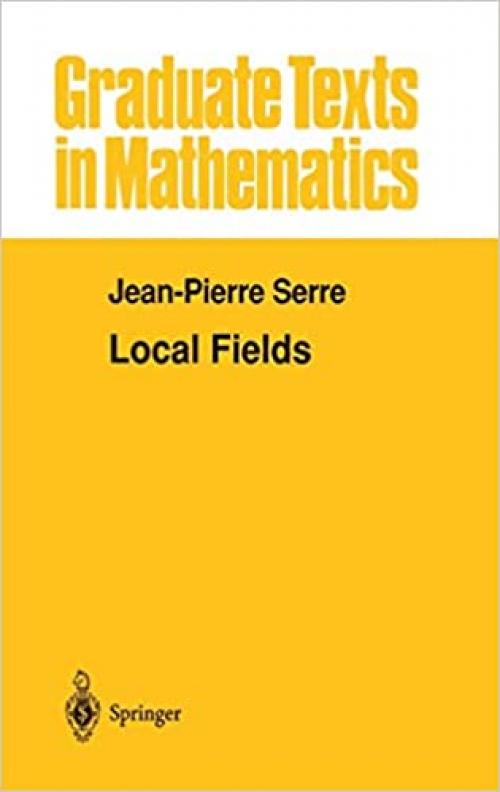  Local Fields (Graduate Texts in Mathematics (67)) 