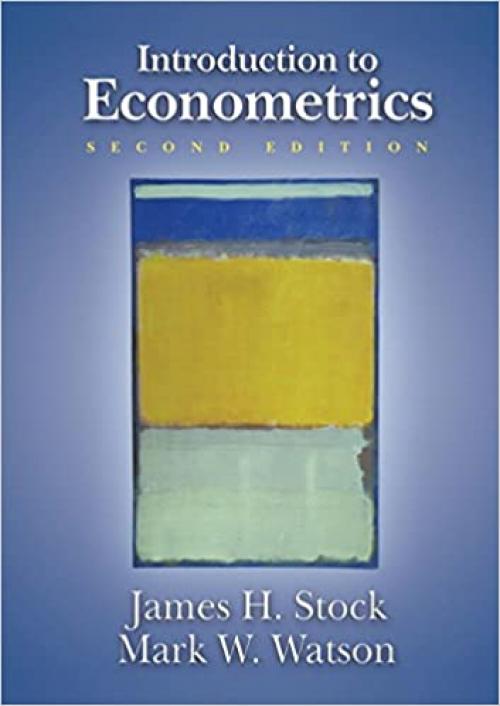  Introduction to Econometrics, 2nd Edition (Addison-Wesley Series in Economics) 