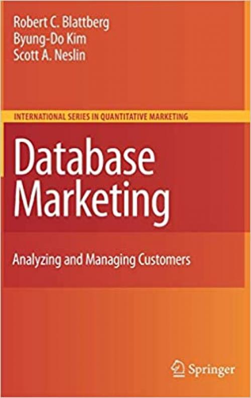  Database Marketing: Analyzing and Managing Customers (International Series in Quantitative Marketing (18)) 