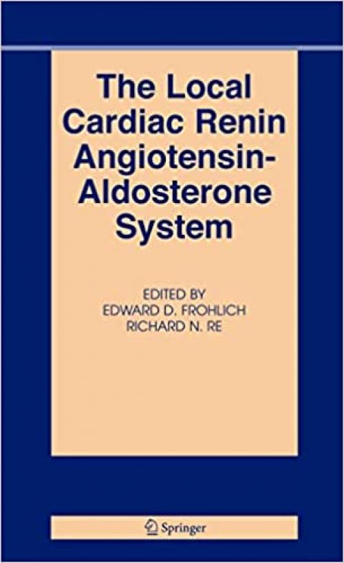  The Local Cardiac Renin-Angiotensin Aldosterone System (Basic Science for the Cardiologist) 