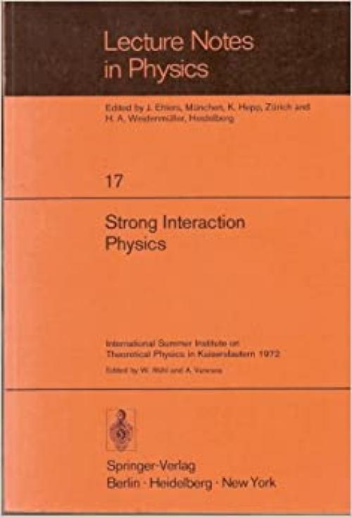  Strong interaction physics (Lecture notes in physics) 