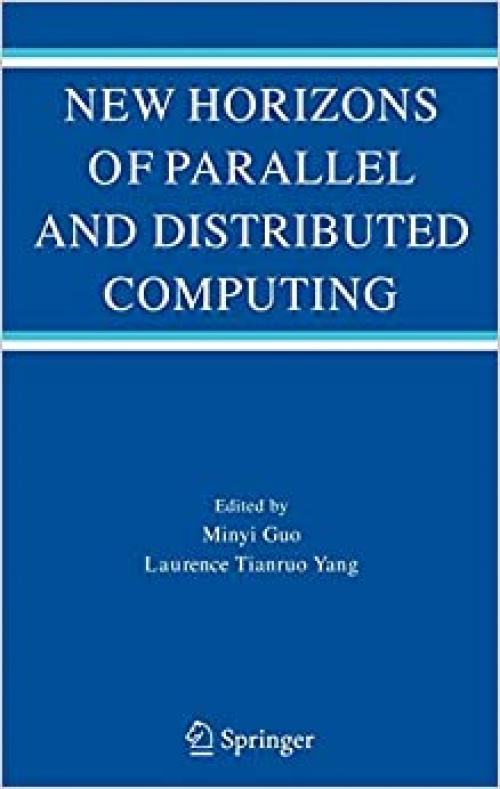  New Horizons of Parallel and Distributed Computing (Kluwer International Series in Engineering and Computer Science) 