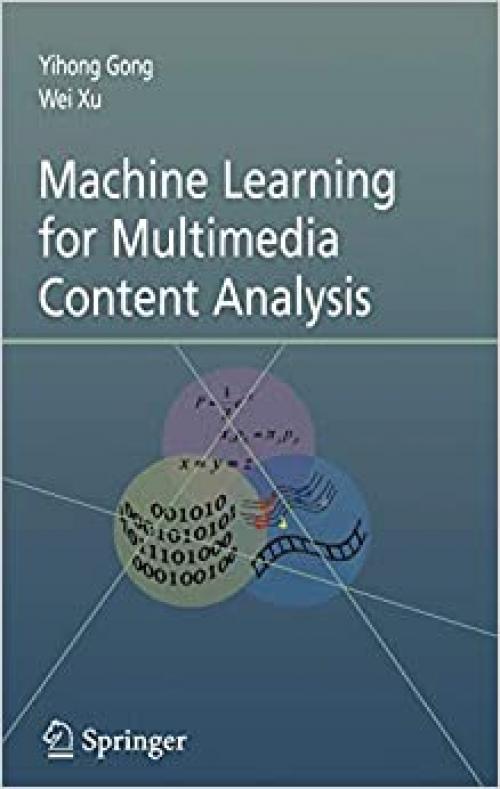  Machine Learning for Multimedia Content Analysis (Multimedia Systems and Applications (30)) 