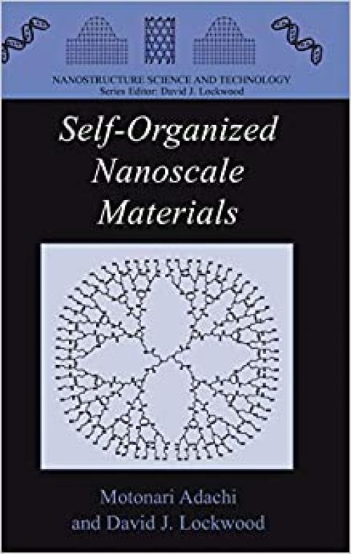  Self-Organized Nanoscale Materials (Nanostructure Science and Technology) 