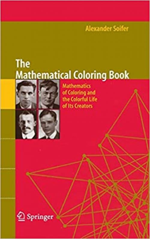  The Mathematical Coloring Book: Mathematics of Coloring and the Colorful Life of its Creators 