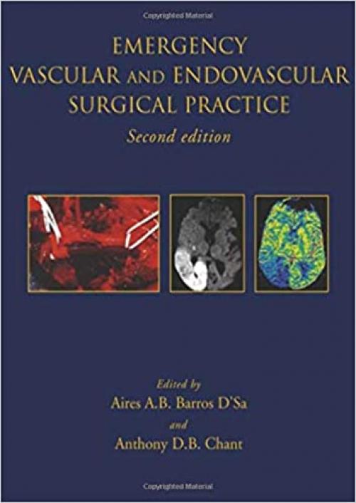  Emergency Vascular and Endovascular Surgical Practice (Hodder Arnold Publication) 