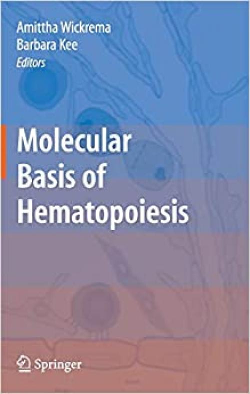  Molecular Basis of Hematopoiesis 