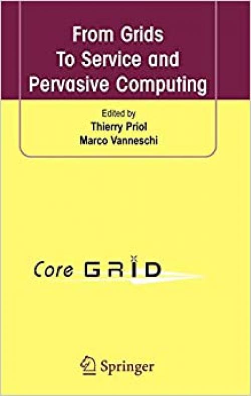  From Grids To Service and Pervasive Computing 