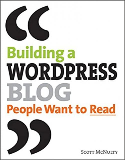  Building a Wordpress Blog People Want to Read 