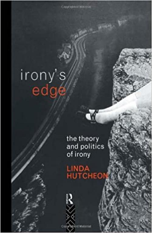  Irony's Edge: The Theory and Politics of Irony 