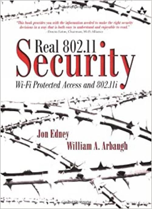  Real 802.11 Security: Wi-Fi Protected Access and 802.11i 