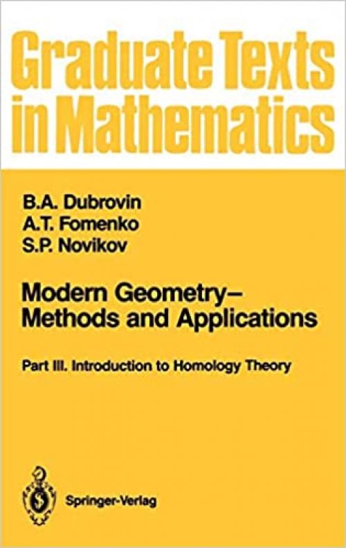  Modern Geometry―Methods and Applications: Part III: Introduction to Homology Theory (Graduate Texts in Mathematics (124)) 