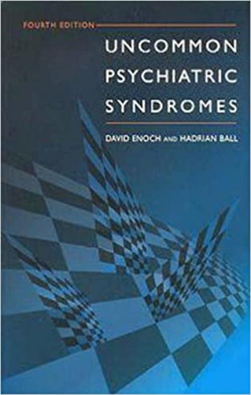  Uncommon Psychiatric Syndromes, 4Ed (Hodder Arnold Publication) 